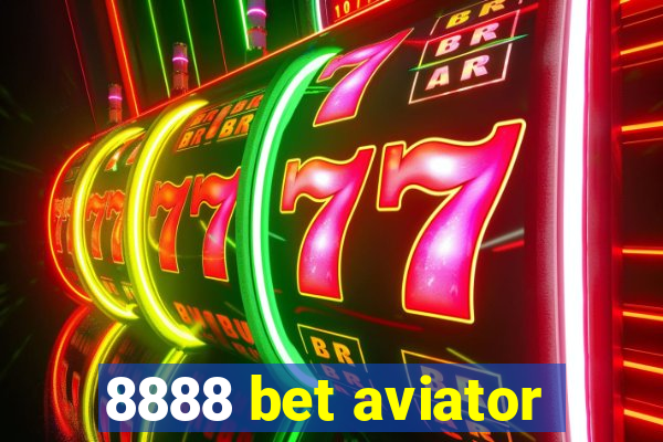8888 bet aviator